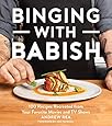 Binging with Babish: 100 Recipes Recreated from Your Favorite Movies and TV Shows