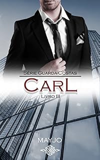 Livro CARL (Guarda-costas - Livro 3)