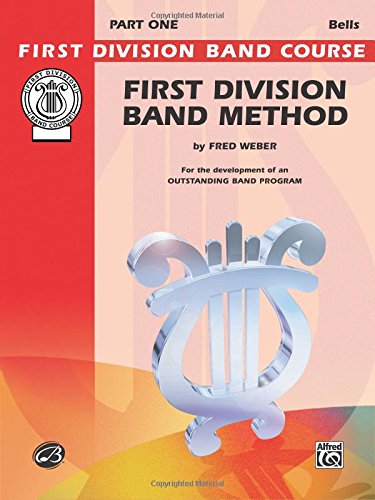First Division Band Method, Part 1: Bells (First Division Band Course)