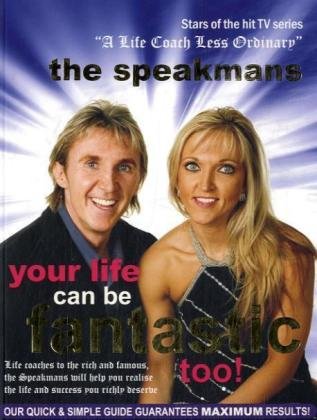 Your Life Can Be Fantastic Too! Your Life Can Be Fantastic Too!