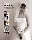 Wedding Photography: The Complete Guide by 