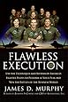 Flawless Execution: Use the Techniques and Systems of America's Fighter Pilots to Perform at Your Peak and Win the Battles of the Business World