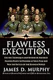 Flawless Execution: Use the Techniques and Systems of America's Fighter Pilots to Perform at Your Peak and Win the Battles of the Business World