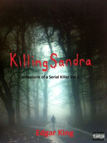 Killing Sandra (Confessions of a Serial Killer Book 1)
