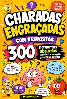 Livro Charadas Engraçadas com Respostas: 300 perguntas absurdas para testar amigos, parentes e colegas