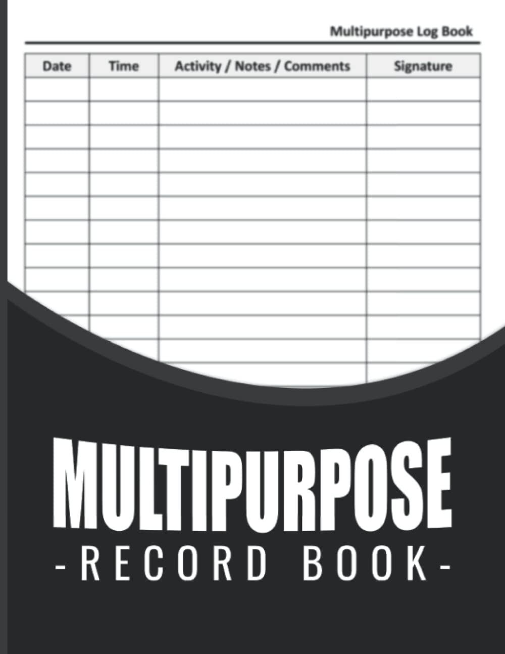 Multipurpose Record Book: Daily Multipurpose Log Book A4 - 110 pages - Day-To-Day Communication Management Organizer - Template Sheet, Log, Notebook, ... Pad - Daily Activities Logbook 2022 / 2023