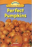 Perfect Pumpkins (Science Vocabulary Readers) 0439876397 Book Cover