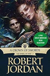 A Crown of Swords: Book Seven of 'The Wheel of Time'