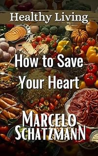 Livro Healthy Living: How to Save Your Heart