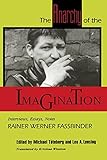 The Anarchy of the Imagination: Interviews, Essays, Notes (PAJ Books) by 