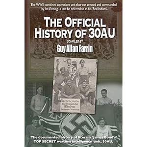 The Official History of 30AU: 30 Commando Assault Unit – official history compilation