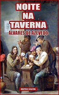 Livro NOITE NA TAVERNA - ÁLVARES DE AZEVEDO (COM NOTAS)(ILUSTRADO)(REVISADO)