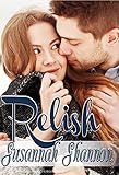 Relish: A Romantic Comedy (The Cass Chronicles Book 2)