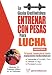 La guía definitiva - Entrenar con pesas para lucha (Spanish Edition) by Rob Price
