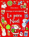 Le Pere Noel - Coloriages Et Autocollants by