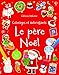 Le Pere Noel - Coloriages Et Autocollants by