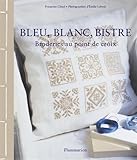 Bleu, blanc, bistre (French Edition) by