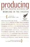 Producing and the Theatre Business: American Theatre Wing (Working in the Theatre Seminars) by 