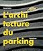 L'architecture du parking by