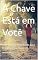 Livro A Chave Está em Você: Uma Jornada de Reflexão para Encontrar Seu Propósito