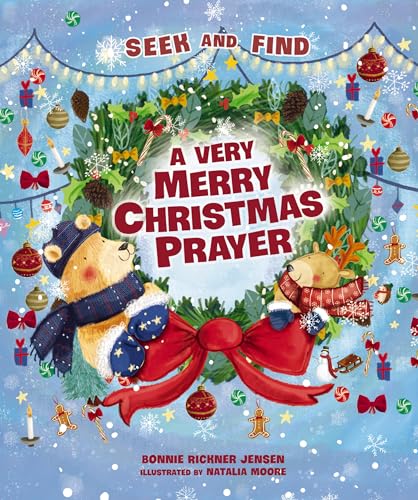 A Very Merry Christmas Prayer Seek and Find: A Sweet Poem of Gratitude for Holiday Joys, Family Traditions, and Baby Jesus (A Time to Pray)