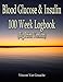 Blood Glucose & Insulin - 100 Week Logbook (Big Print Version) by Vincent Van Gouache