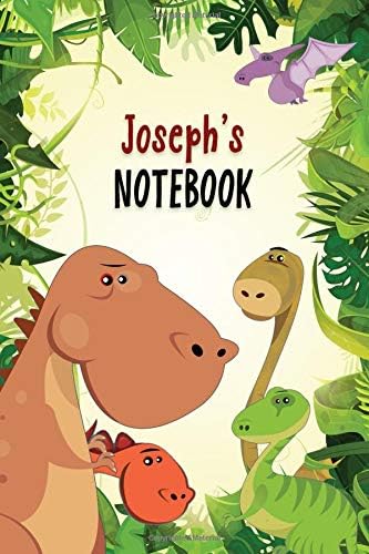 Joseph’s Notebook: Personalized Dinosaur Journal for Boys (Kids Name Notebook (Jungle Dino Series)) Paperback – February 11, 2019