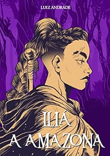 Livro Iliá a amazona