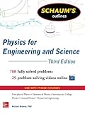 Image de Schaum's Outline of Physics for Engineering and Science: 788 Solved Problems + 25 Videos (Schaum's Outlines)