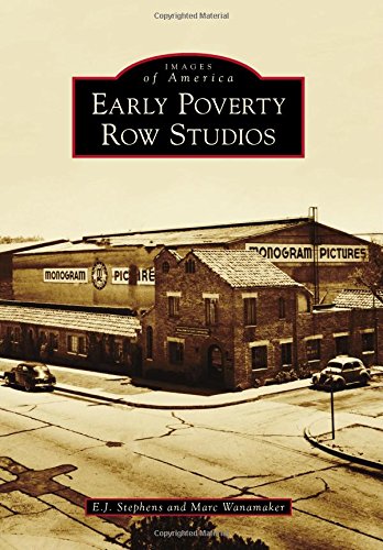 Early Poverty Row Studios (Images of America) by E.J. Stephens, Marc Wanamaker