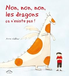 Non, non, non les dragons ça n'existe pas !