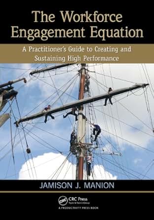 Amazon Com The Workforce Engagement Equation A
