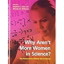 Why Aren't More Women in Science?: Top Researchers Debate the Evidence