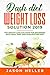 Dash Diet Weight Loss Solution 2019: The Weight Loss Solution for Beginners with Meal Prep and Exqui by Jason Heller