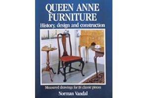 Queen Anne Furniture: History, Design and Construction