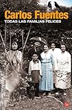 Todas las familias felices/ Happy Families (Narrativa (Punto de Lectura)) (Spanish Edition) by Carlo by 