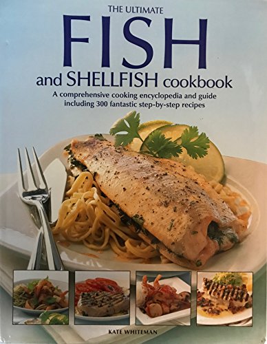 The Ultimate Fish and Shellfish Cookbook (A Com... 1844775747 Book Cover