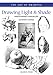Art of Drawing: Drawing Light and Shade: Understanding Chiaroscuro by Giovanni Civardi