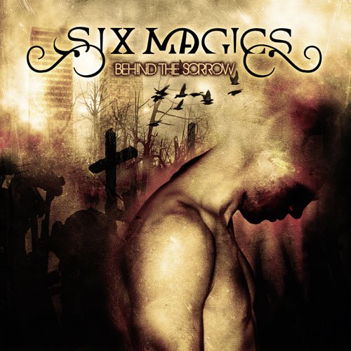 Six Magics - Behind The Sorrow - Zortam Music