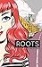 Roots by Tara O'Connor