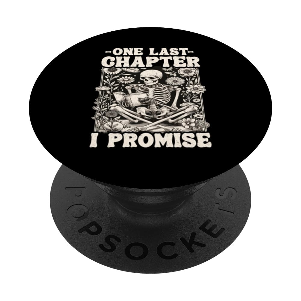 One Last Chapter I Promise Book Lover Skeleton Reading PopSockets Swappable PopGrip