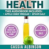 Health: 2 in 1 Bundle: Apple Cider Vinegar & Epsom Salt by 