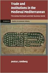 Trade And Institutions In The Medieval Mediterranean The
