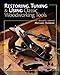 Restoring, Tuning & Using Classic Woodworking Tools: Updated and Updated Edition