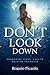 Don't Look Down: Answering Jesus' Call to Walk on the Water by 