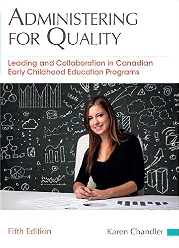 Administering For Quality Leading And Collaboration In Canadian Early Childhood Education Programs 5th Edition Chandler Karen 9780133119749 Administration Amazon Canada