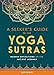 A Seeker's Guide to the Yoga Sutras: Modern Reflections on the Ancient Journey by Ram Bhakt