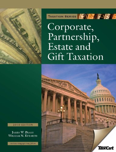 2010 Corporate, Partnership, Estate, and Gift Tax (with H&R BLOCK At HomeTM Tax Preparation Software by James W. Pratt, William N. Kulsrud
