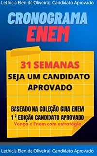 Livro CRONOGRAMA DE ESTUDOS PARA O ENEM: Para estudantes que buscam as melhores notas +Vários Bônus (1 EDIÇÃO ENEM-CANDIDATO APROVADO)
