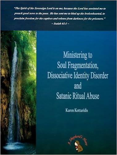Ministering To Soul Fragmentation Dissociative Identity Disorder And Satanic Ritual Abuse Karen Kottaridis 9780971252097 Amazon Com Books